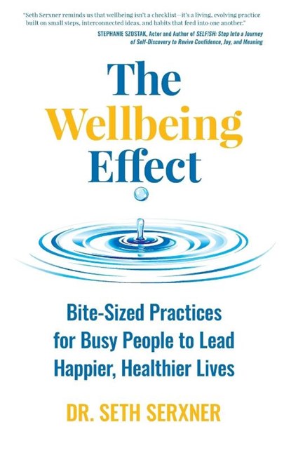The Wellbeing Effect, Seth Serxner - Paperback - 9781951692513