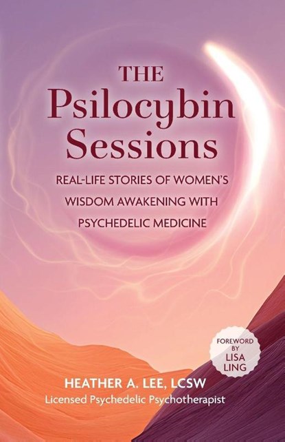 The Psilocybin Sessions, Heather Lee - Paperback - 9781951692599