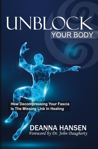 Unblock Your Body, Deanna Hansen - Paperback - 9781951694104