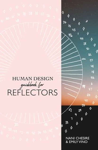 Human Design Guidebook for Reflectors, Nani Chesire ; Emily Vino - Ebook - 9781951694920
