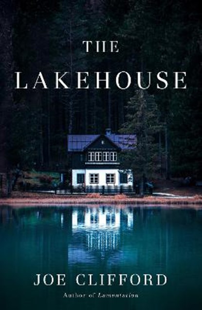 The Lakehouse, Joe Clifford - Paperback - 9781951709716
