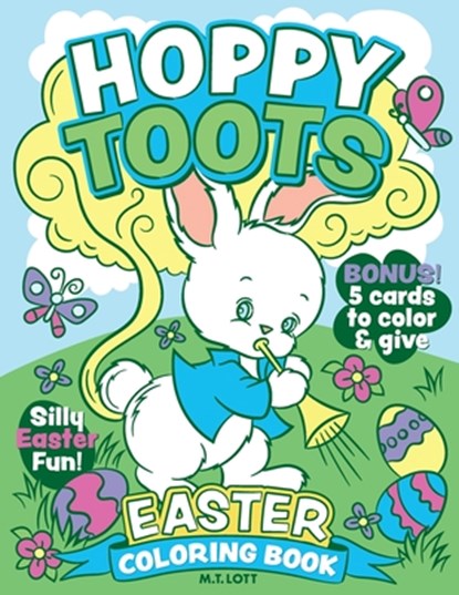 Hoppy Toots Easter Coloring Book, M T Lott - Paperback - 9781951728083