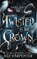 Twisted is the Crown, Kel Carpenter - Paperback - 9781951738211