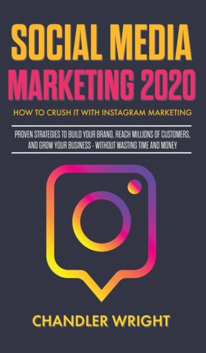 Social Media Marketing 2020, Chandler Wright - Gebonden - 9781951754402
