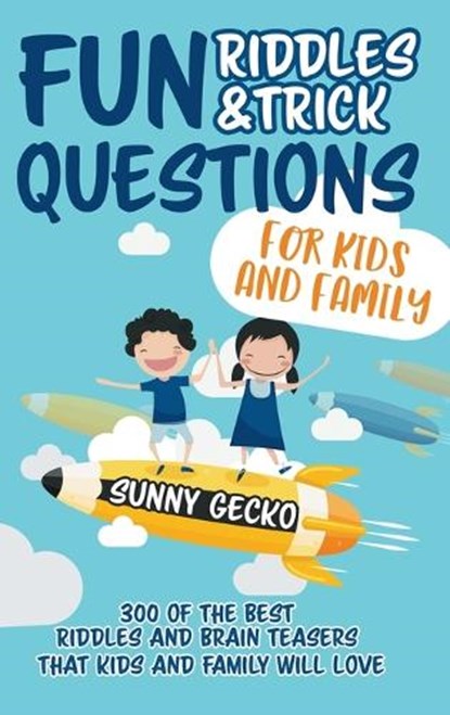 Fun Riddles and Trick Questions for Kids and Family, GECKO,  Sunny - Gebonden - 9781951754914