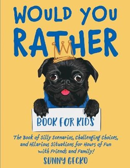 Would You Rather Book for Kids, GECKO,  Sunny - Paperback - 9781951754976