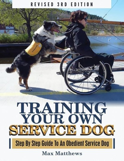 Training Your Own Service Dog, Max Matthews - Paperback - 9781951764012