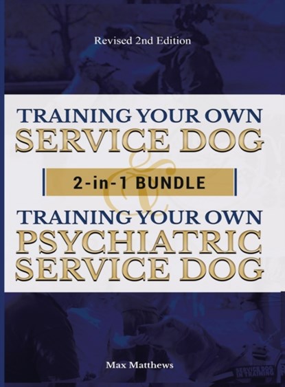 Training Your Own Service Dog AND Psychiatric Service Dog, Max Matthews - Gebonden - 9781951764050