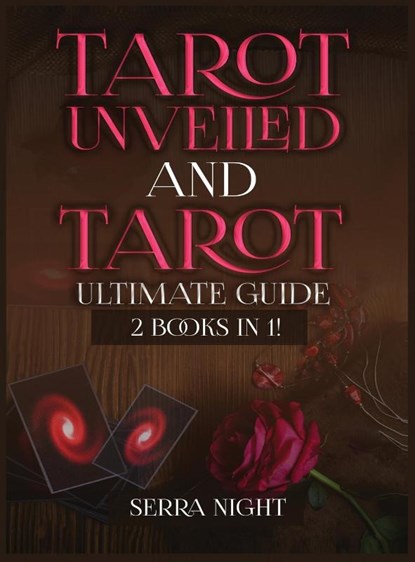 Tarot Unveiled AND Tarot Ultimate Guide, Serra Night - Gebonden - 9781951764654