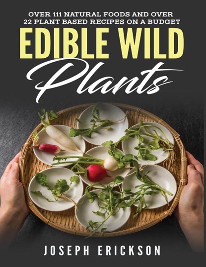 Edible Wild Plants, Joseph Erickson - Paperback - 9781951764852