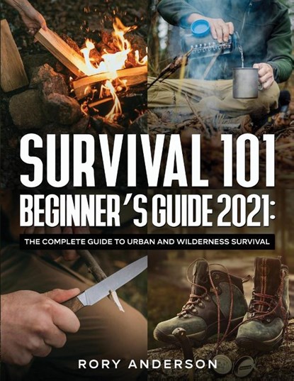 Survival 101 Beginner's Guide 2021, Rory Anderson - Paperback - 9781951764920