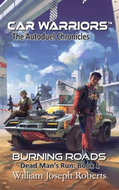 Burning Roads, William Joseph Roberts - Ebook - 9781951768843