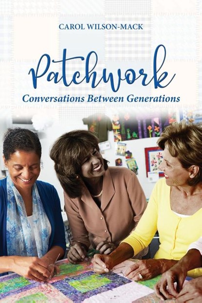 Patchwork, Carol Wilson-Mack - Paperback - 9781951775421