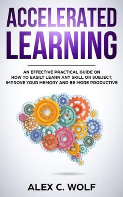 Accelerated Learning, WOLF,  Alex C - Paperback - 9781951783228