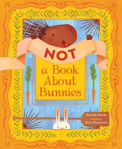 Not a Book About Bunnies, Amanda Henke - Gebonden - 9781951784096
