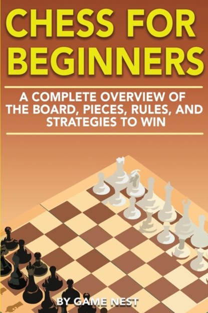 Chess for Beginners, Game Nest - Paperback - 9781951791391