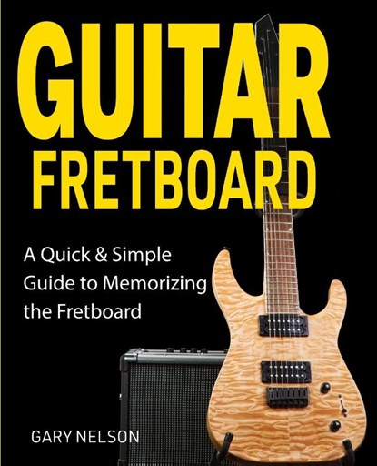 Guitar Fretboard, Gary Nelson - Paperback - 9781951791643