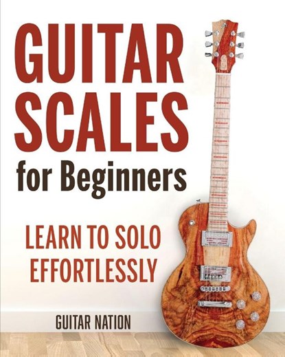 Guitar Scales for Beginners, Guitar Nation - Paperback - 9781951791674
