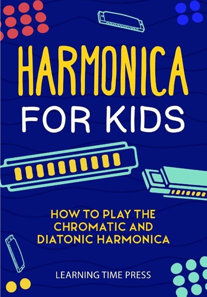 Harmonica for Kids, Learning Time Press - Paperback - 9781951791742