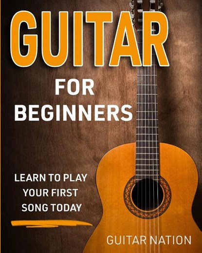Guitar for Beginners, Guitar Nation - Paperback - 9781951791797