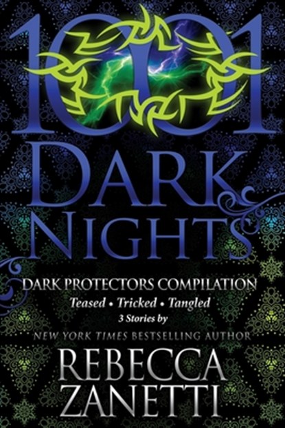Dark Protectors Compilation: 3 Stories by Rebecca Zanetti, Rebecca Zanetti - Paperback - 9781951812034