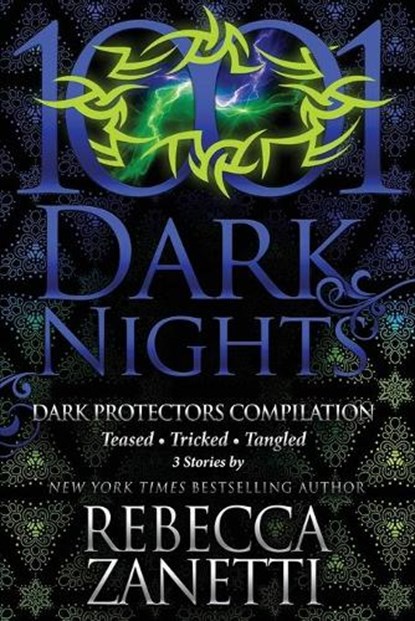 Dark Protectors Compilation: 3 Stories by Rebecca Zanetti, Rebecca Zanetti - Paperback - 9781951812034
