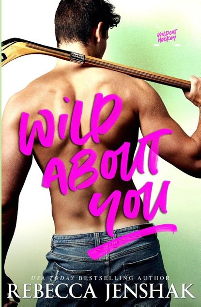 Wild About You, Rebecca Jenshak - Paperback - 9781951815349
