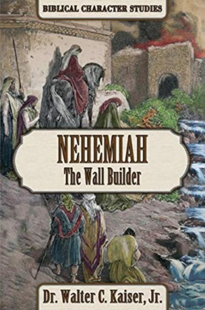 NEHEMIAH, WALTER C. KAISER - Paperback - 9781951833046