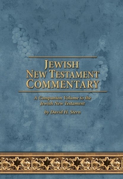 Jewish New Testament Commentary: A Companion Volume to the Jewish New Testament by David H. Stern, David H. Stern - Paperback - 9781951833343