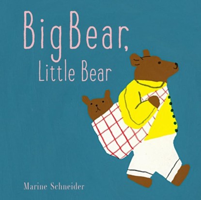 Big Bear, Little Bear, niet bekend - Gebonden - 9781951836283