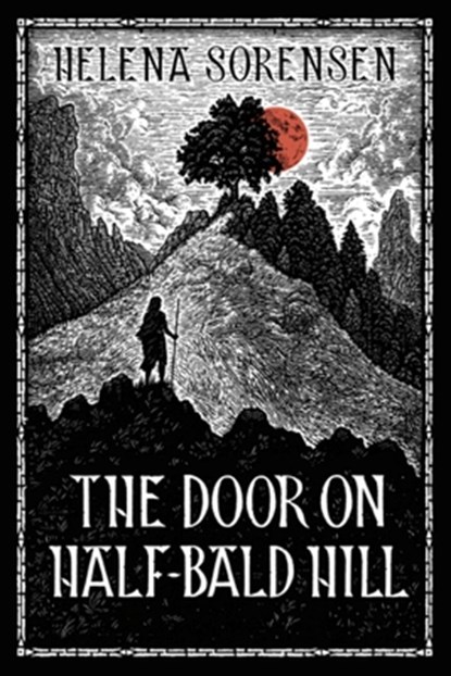 The Door on Half-Bald Hill, Helena Sorensen - Paperback - 9781951872038