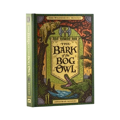 The Bark of the Bog Owl, Jonathan Rogers - Gebonden - 9781951872267