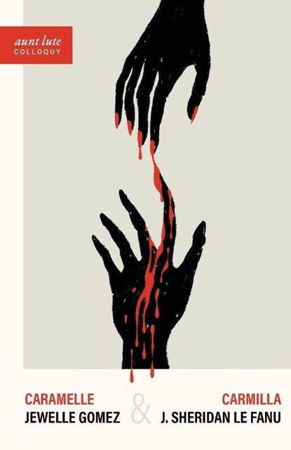 Caramelle & Carmilla, Joseph Sheridan Le Fanu ; Jewelle Gomez - Paperback - 9781951874094