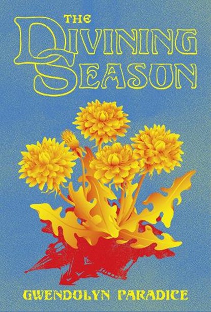 The Divining Season, Gwendolyn Paradice - Paperback - 9781951874124