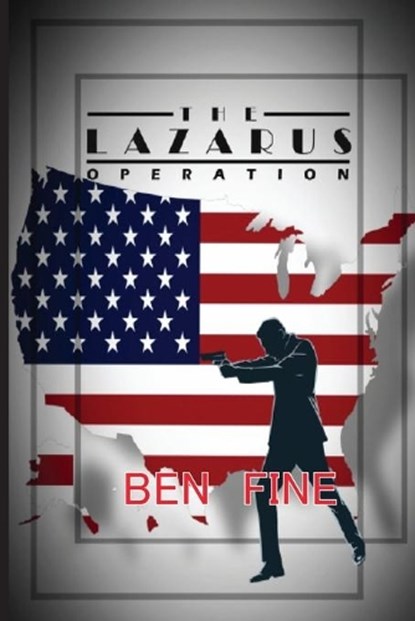 The Lazarus Operation, FINE,  Ben - Paperback - 9781951901547