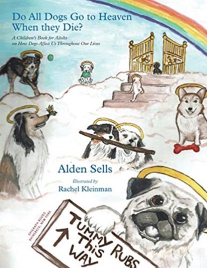 Do All Dogs Go to Heaven When They Die?, Alden Sells - Paperback - 9781951937362