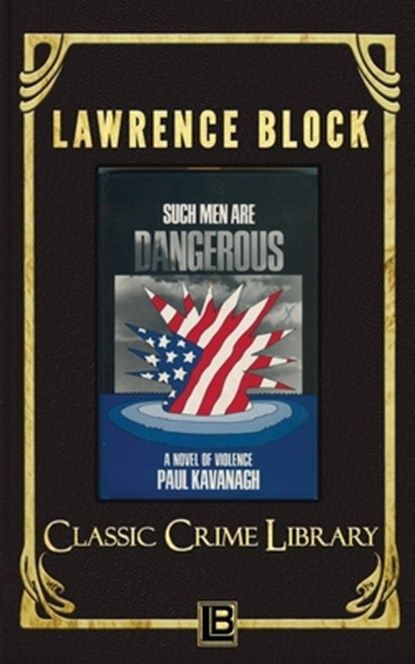 Such Men Are Dangerous, Lawrence Block - Paperback - 9781951939090