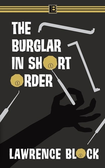 The Burglar in Short Order, Lawrence Block - Paperback - 9781951939618