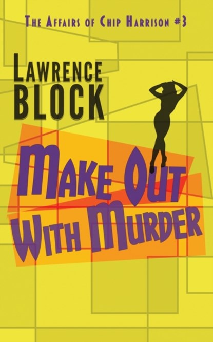 Make Out With Murder, Lawrence Block - Paperback - 9781951939779