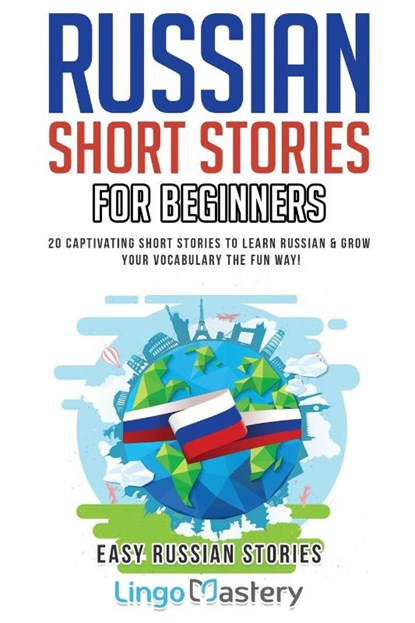 Russian Short Stories for Beginners, Lingo Mastery - Paperback - 9781951949006