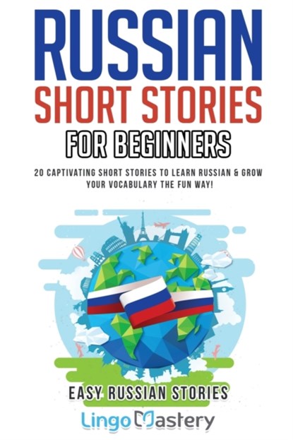 Russian Short Stories for Beginners, Lingo Mastery - Paperback - 9781951949006