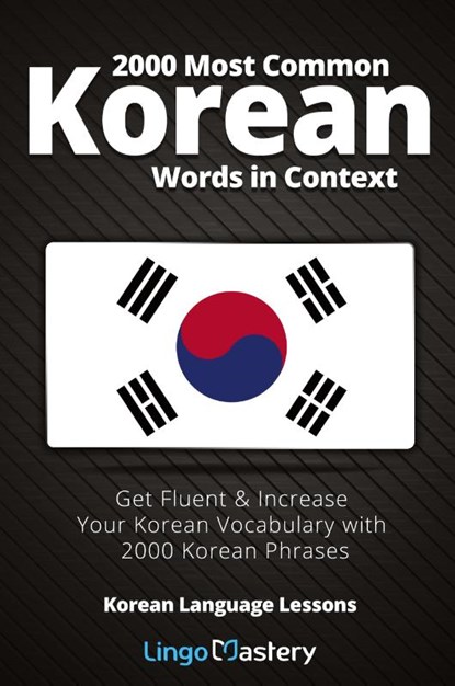 2000 Most Common Korean Words in Context, Lingo Mastery - Paperback - 9781951949075