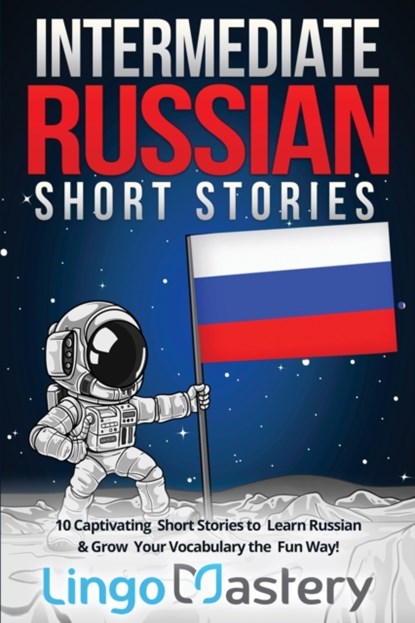 Intermediate Russian Short Stories, Lingo Mastery - Paperback - 9781951949099