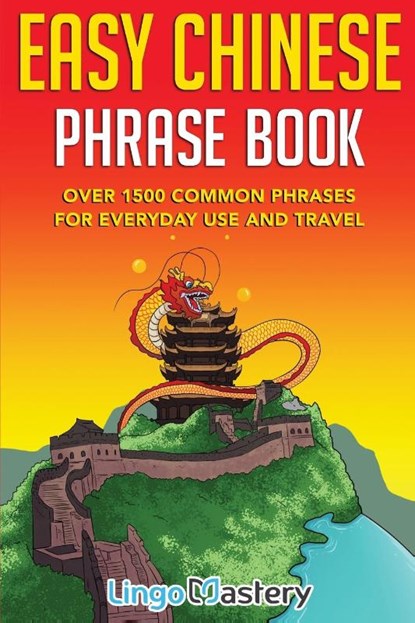 Easy Chinese Phrase Book, Lingo Mastery - Paperback - 9781951949211