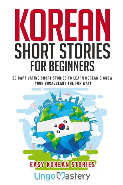 Korean Short Stories for Beginners, Lingo Mastery - Paperback - 9781951949259