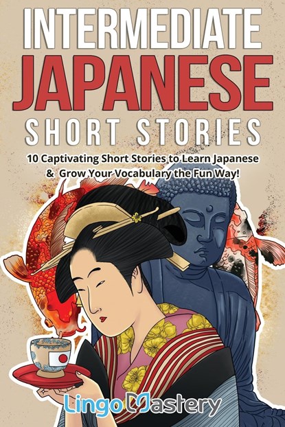 Intermediate Japanese Short Stories, Lingo Mastery - Paperback - 9781951949341