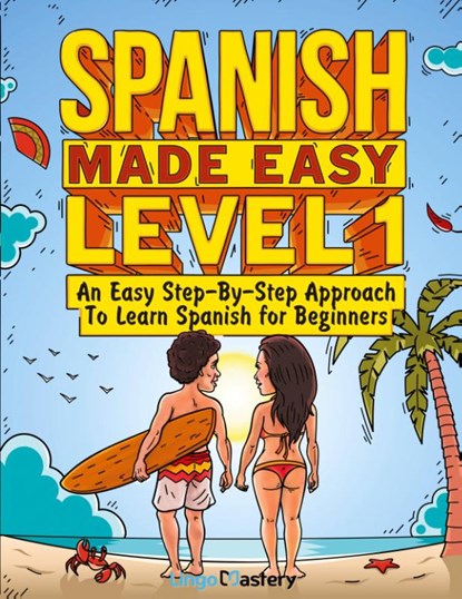 Spanish Made Easy Level 1, Lingo Mastery - Paperback - 9781951949457