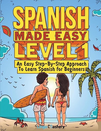 Spanish Made Easy Level 1, Lingo Mastery - Paperback - 9781951949457