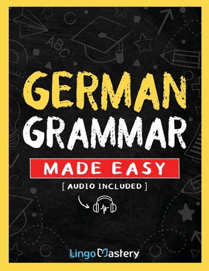 German Grammar Made Easy, Lingo Mastery - Paperback - 9781951949808
