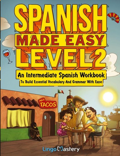 Spanish Made Easy Level 2, Lingo Mastery - Paperback - 9781951949846